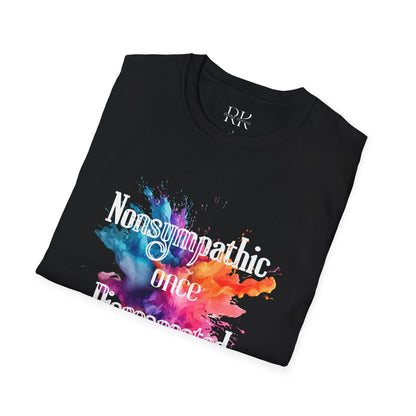 Nonsympathetic Once Disrespected T-shirt