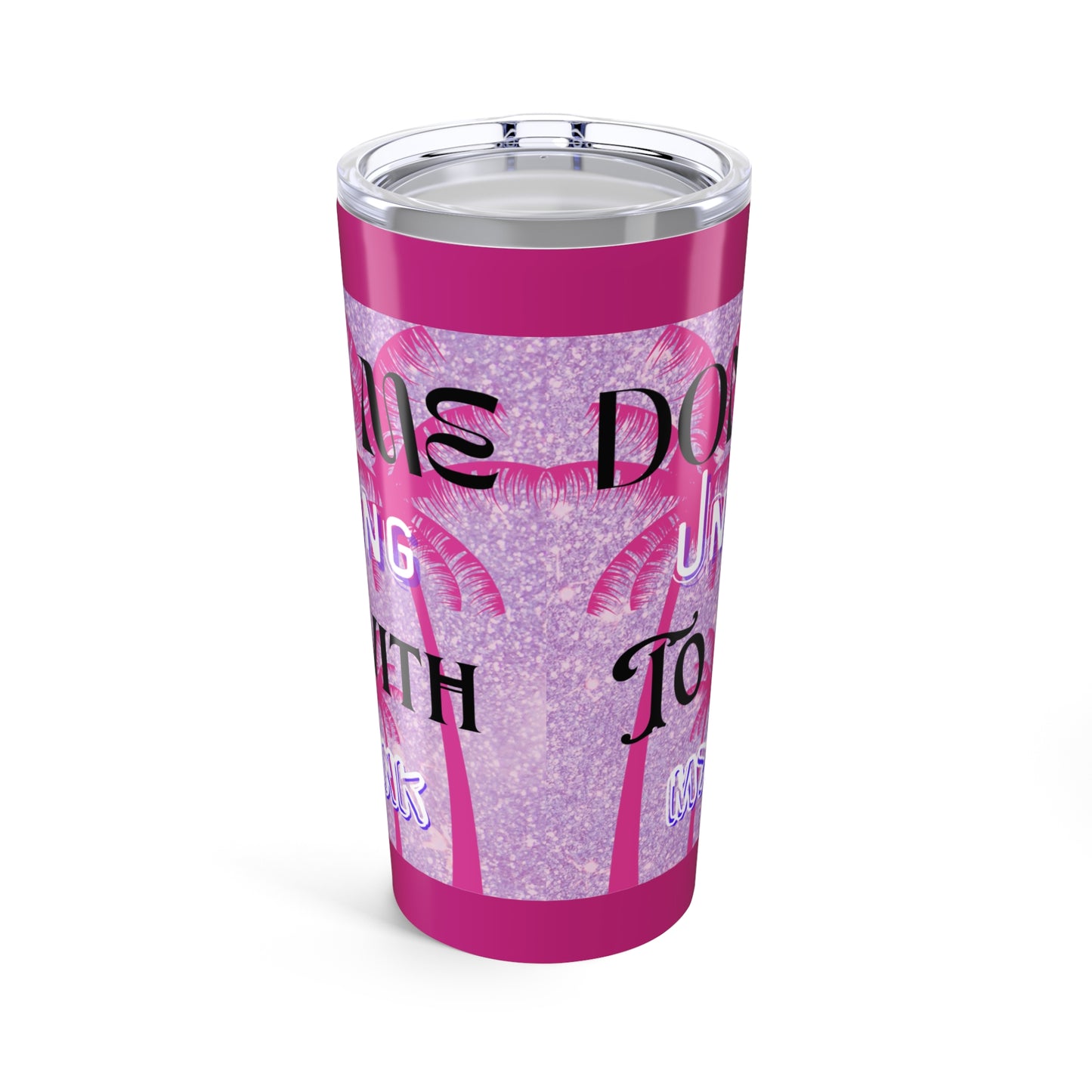 Colorful 'Do Not Touch' Tumbler