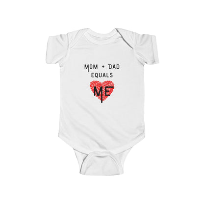 Mom Plus Dad Equals Me Infant Bodysuit
