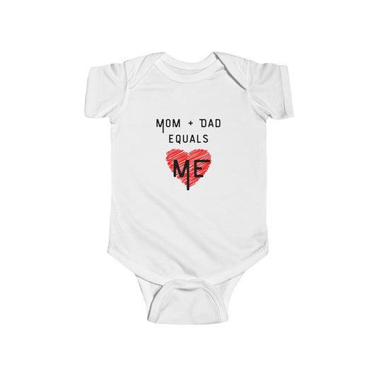 Mom Plus Dad Equals Me Infant Bodysuit
