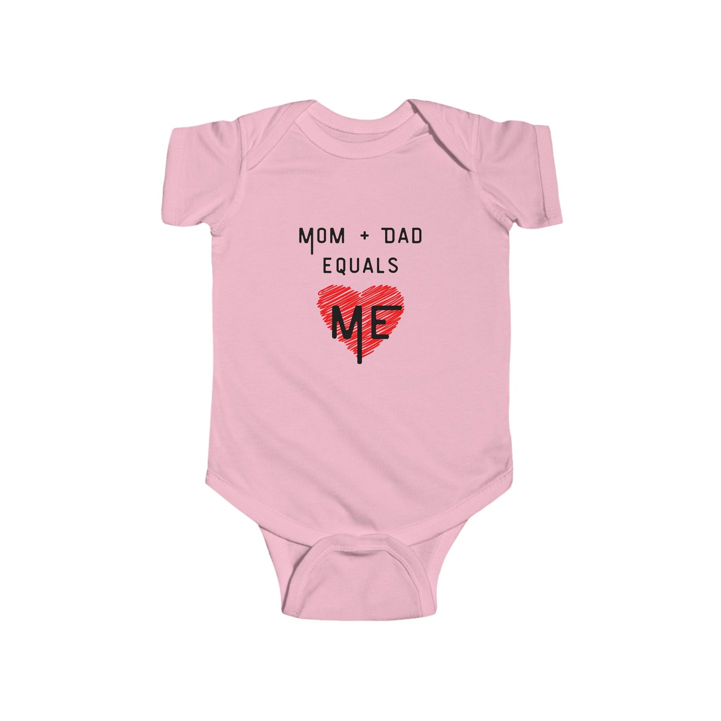 Mom Plus Dad Equals Me Infant Bodysuit