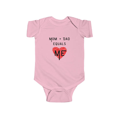 Mom Plus Dad Equals Me Infant Bodysuit