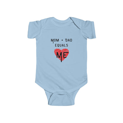 Mom Plus Dad Equals Me Infant Bodysuit
